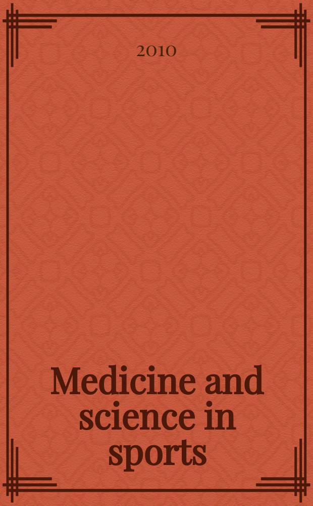 Medicine and science in sports : Official journal of the American college of sports medicine. Vol. 42, № 6