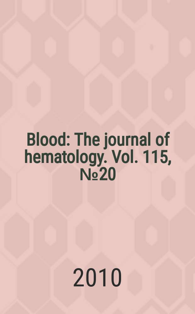 Blood : The journal of hematology. Vol. 115, № 20