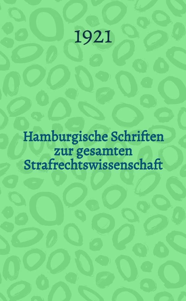 Hamburgische Schriften zur gesamten Strafrechtswissenschaft