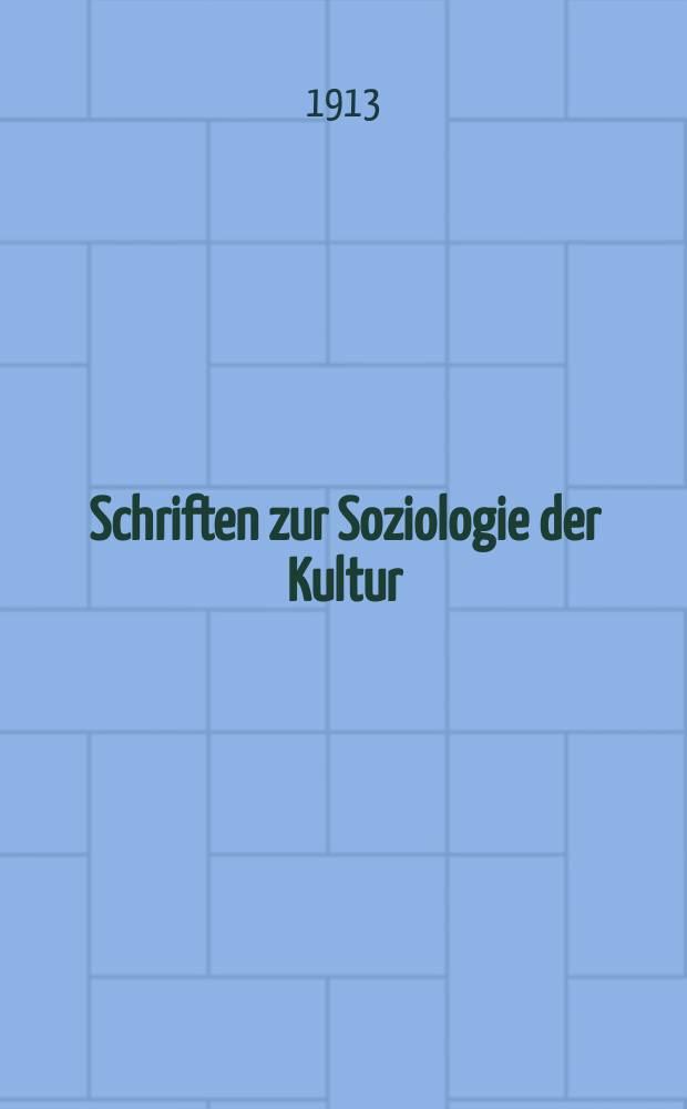 Schriften zur Soziologie der Kultur