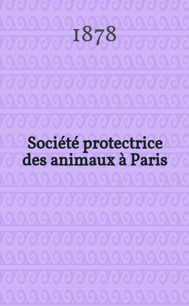 Société protectrice des animaux à Paris