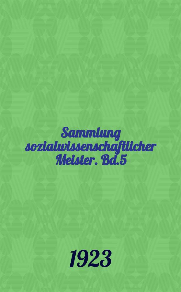 Sammlung sozialwissenschaftlicher Meister. Bd.5 : Grundsätze der Volkswirtschaft und Besteuerung