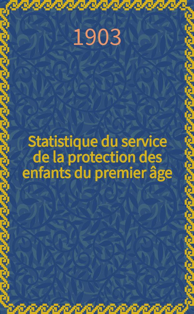 Statistique du service de la protection des enfants du premier âge