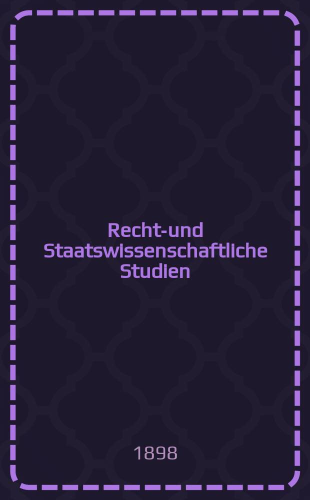 Rechts- und Staatswissenschaftliche Studien