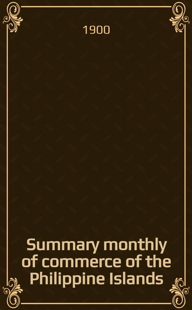 Summary monthly of commerce of the Philippine Islands