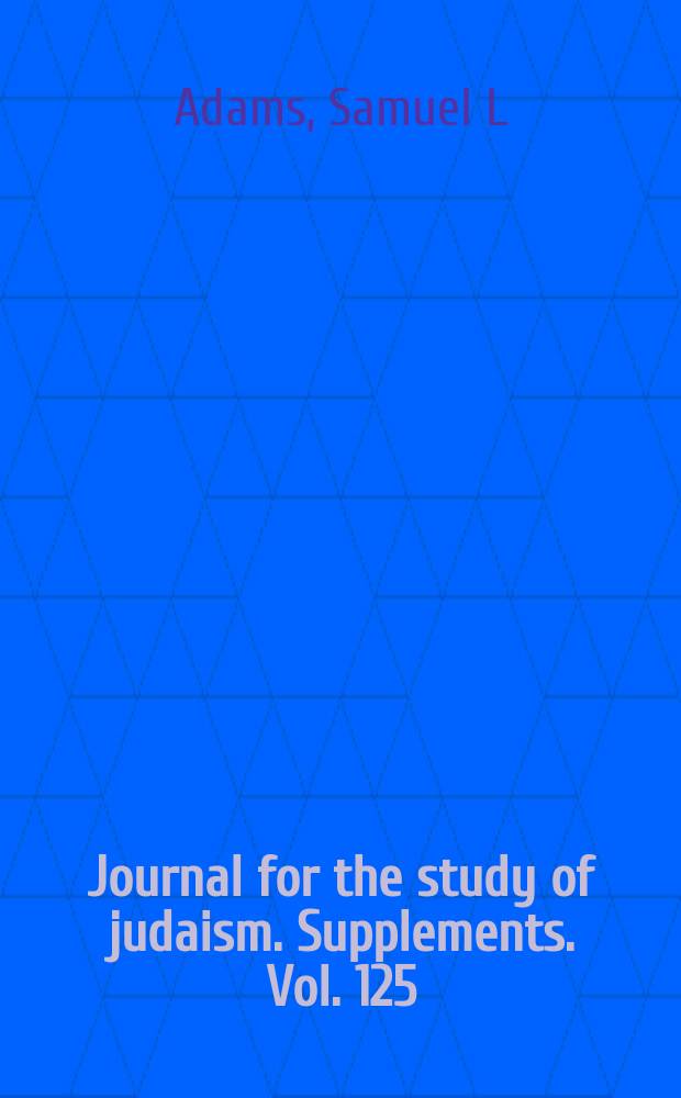 Journal for the study of judaism. Supplements. Vol. 125 : Wisdom in transition = Мудрость на переходе