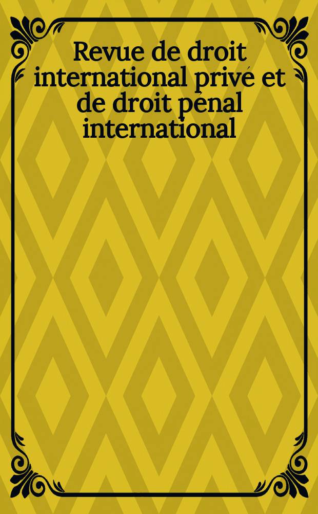 Revue de droit international privé et de droit pénal international