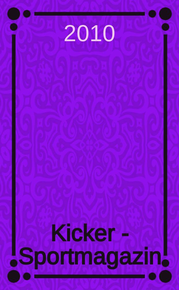 Kicker - Sportmagazin : Deutschlands grösste Sportzeitung. 2010, № 40