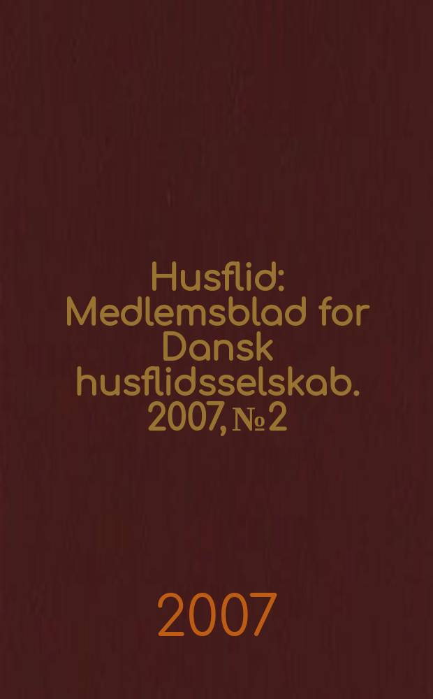 Husflid : Medlemsblad for Dansk husflidsselskab. 2007, № 2