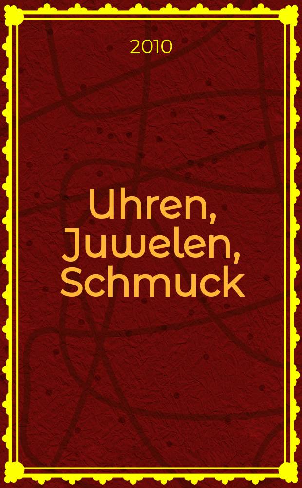 Uhren, Juwelen, Schmuck : Forum für die gesamte Uhren-Gold- und Silberwaren-Wirtschaft. Begr. als Die Uhr. Organ des Zentralverbandes der Uhrmacher... 2010, № 5