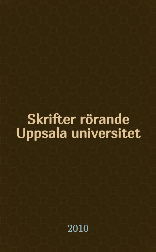 Skrifter rörande Uppsala universitet : (Doktorspromotionen. Fredag 28 maj) = Записки об университете Упсалы. В. Приглашения