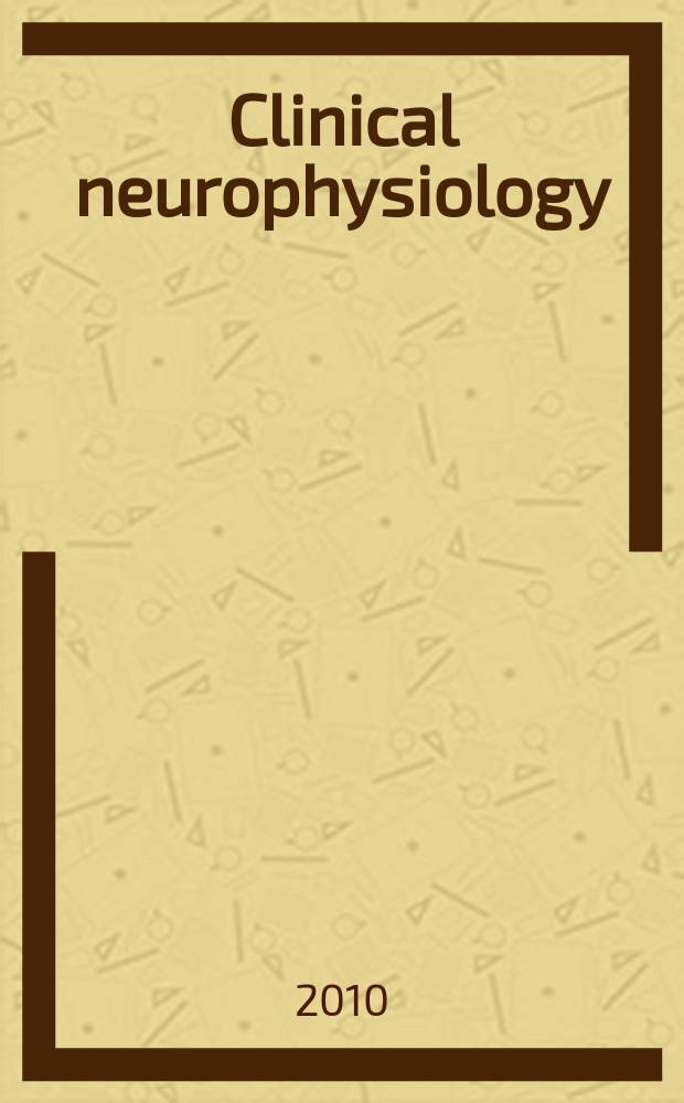 Clinical neurophysiology : Off. j. of the Intern. federation of clinical neurophysiology. Vol. 121, № 3
