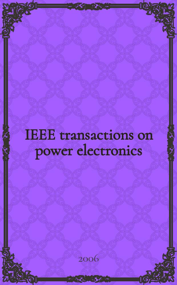 IEEE transactions on power electronics : A publ. of the Power electronics soc. Vol. 21, № 4