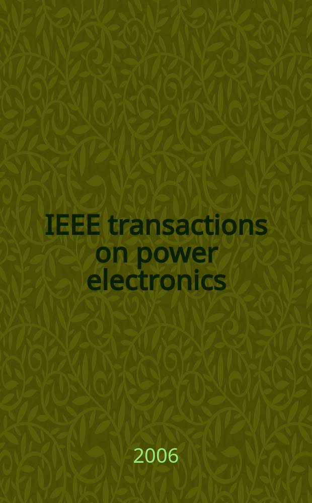IEEE transactions on power electronics : A publ. of the Power electronics soc. Vol. 21, № 5