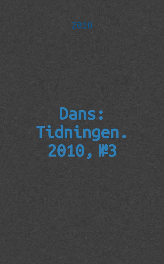 Dans : Tidningen. 2010, № 3