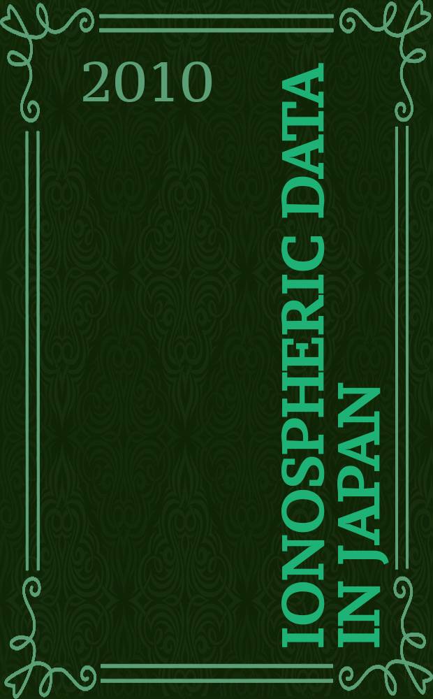 Ionospheric data in Japan : Prep. by The Radio research laboratory. Min. of posts and telecommunications. Vol. 62, № 1