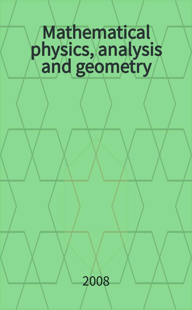 Mathematical physics, analysis and geometry : an international journal devoted to the theory and applications of analysis and geometry to physics. Vol. 11, № 3/4