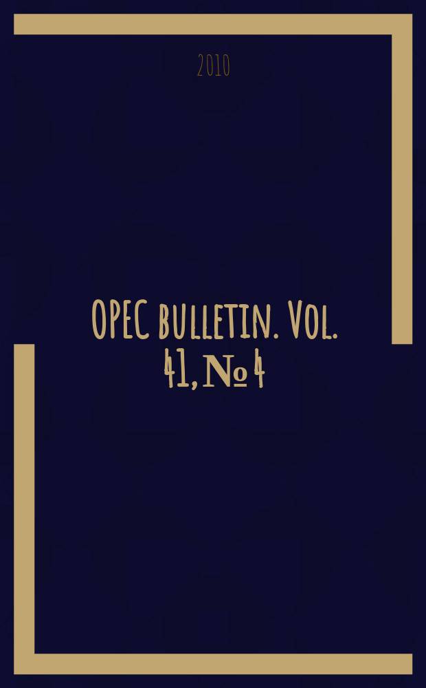 OPEC bulletin. Vol. 41, № 4