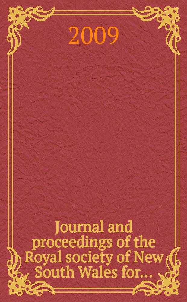 Journal and proceedings of the Royal society of New South Wales for ... : Ed. by the honorary secretaries. Vol. 142, pt .3/4(433/434)