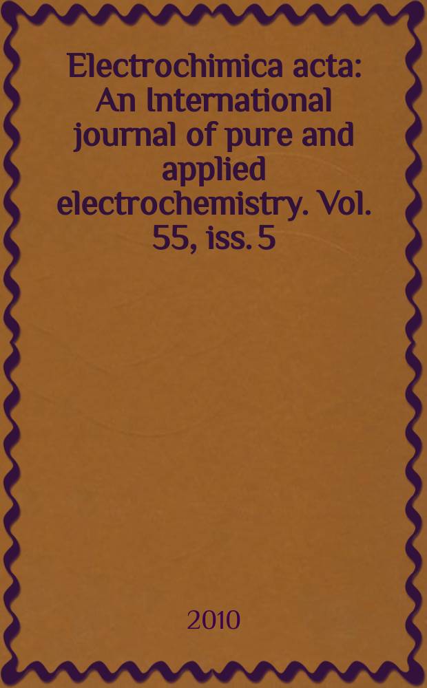 Electrochimica acta : An International journal of pure and applied electrochemistry. Vol. 55, iss. 5
