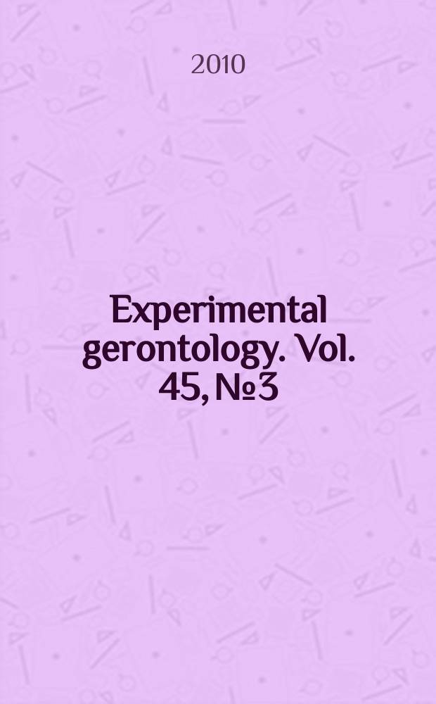 Experimental gerontology. Vol. 45, № 3