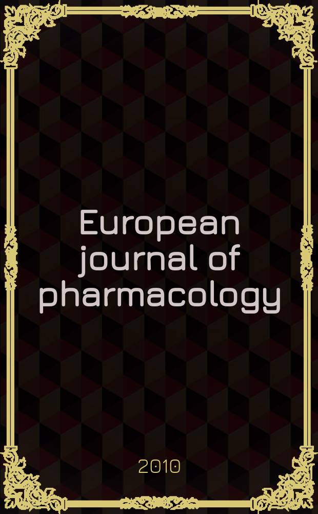European journal of pharmacology : An intern. j. Vol. 632, № 1/3