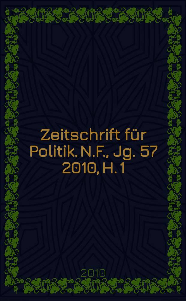 Zeitschrift für Politik. N.F., Jg. 57 2010, H. 1