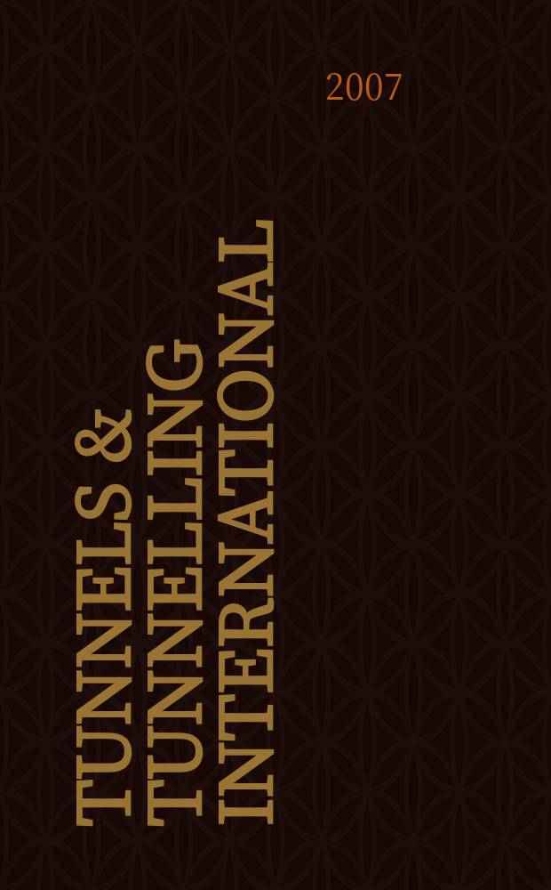 Tunnels & tunnelling international : T & T international. 2007, May