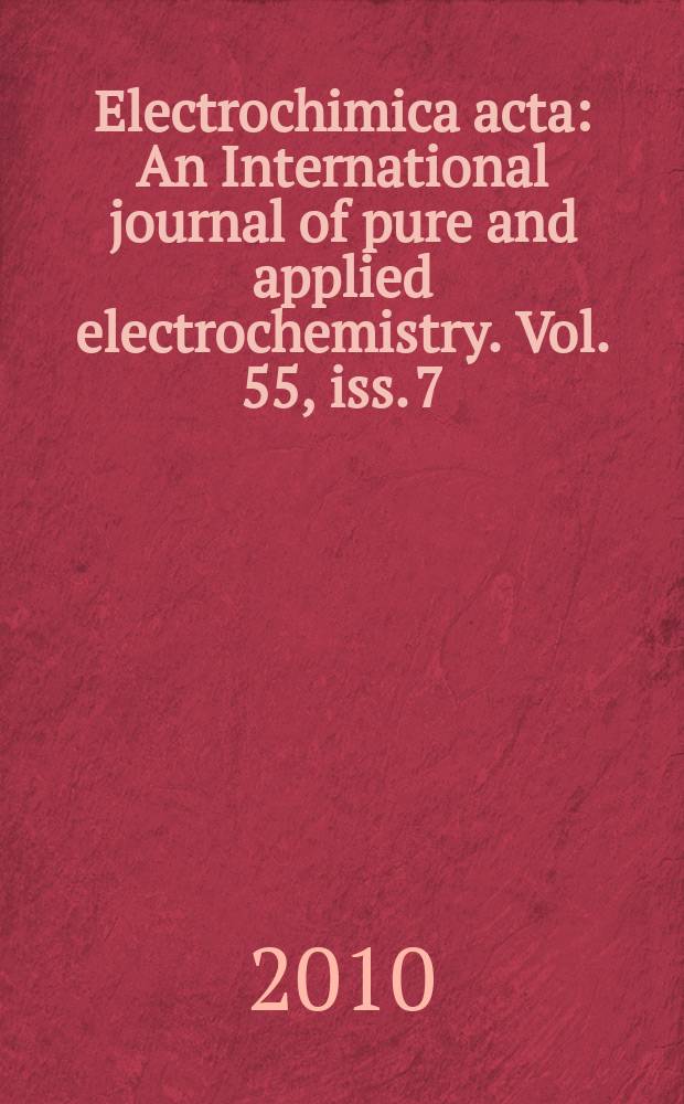 Electrochimica acta : An International journal of pure and applied electrochemistry. Vol. 55, iss. 7