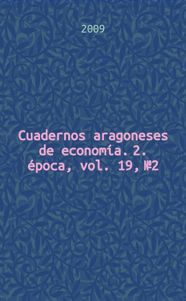 Cuadernos aragoneses de economía. 2. época, vol. 19, № 2