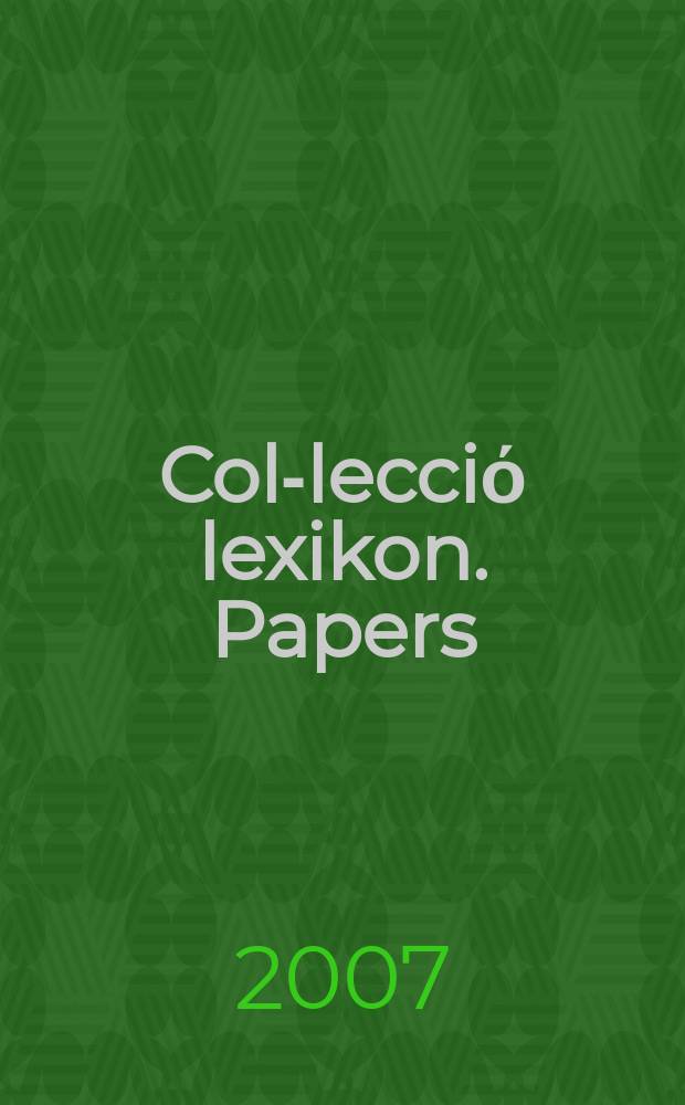 Col-lecciό lexikon. Papers = Коллективные труды: тексты на кастильском, каталанском и французском