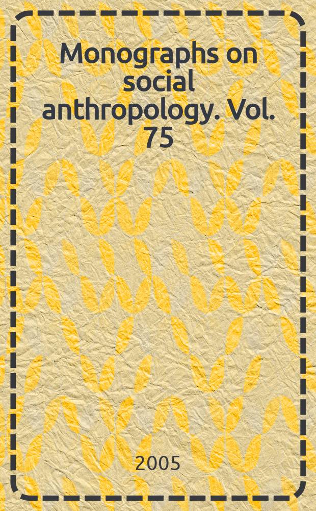 Monographs on social anthropology. Vol. 75 : Essays on cultural transmission = Эссе о передачи культуры