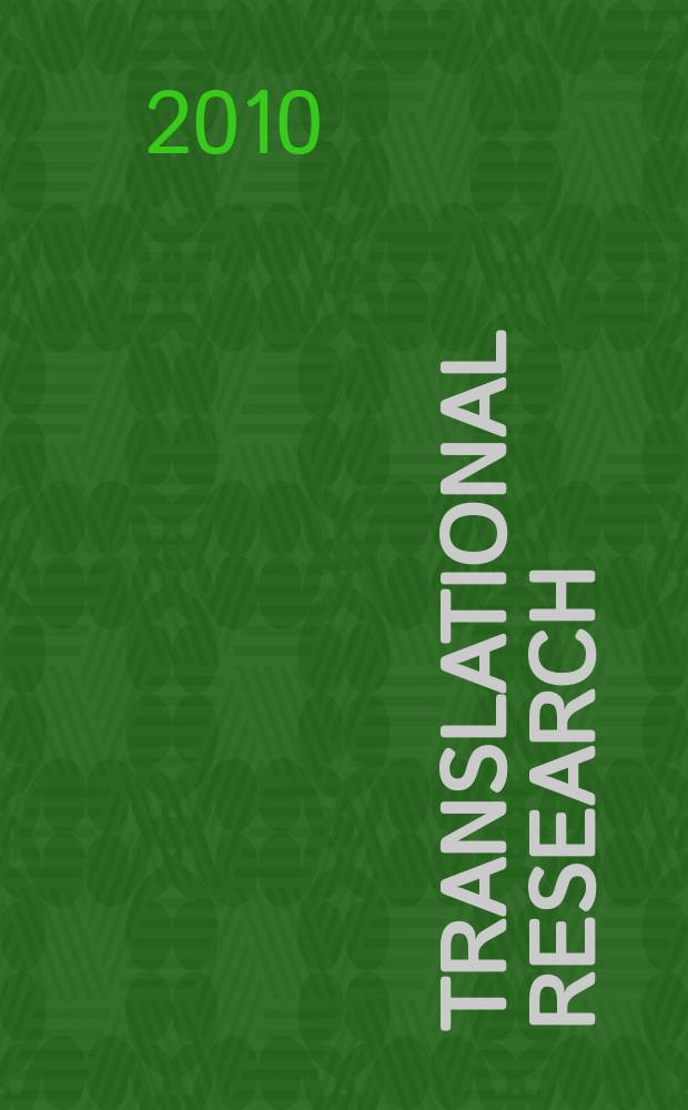 Translational research : the journal of laboratory and clinical medicine the official publication of the Central society for clinical research. Vol. 155, № 5