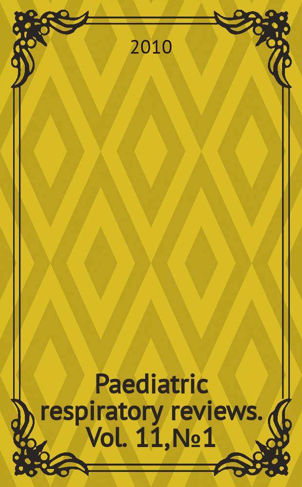 Paediatric respiratory reviews. Vol. 11, № 1