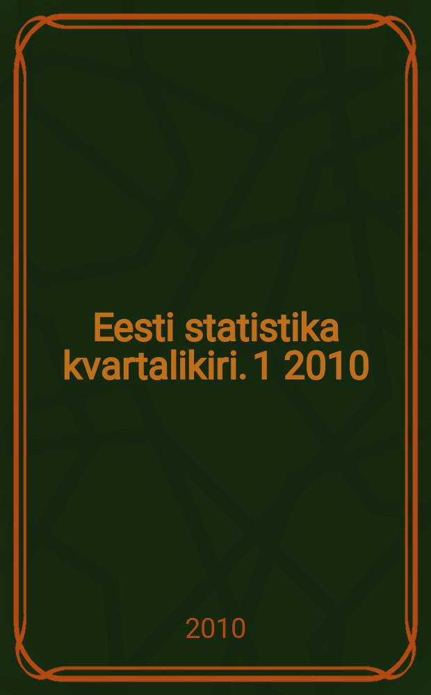 Eesti statistika kvartalikiri. 1 2010
