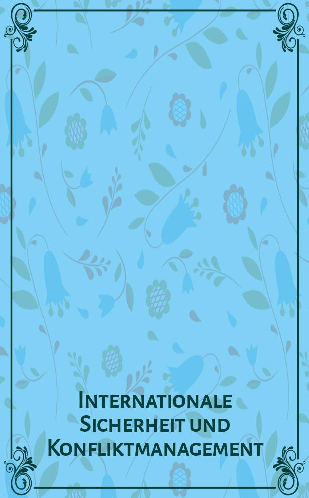Internationale Sicherheit und Konfliktmanagement : Schriftenreihe des Instituts für Friedenssicherung und Konfliktmanagement (IFK). Bd. 2 : Private Sicherheits- und Militärfirmen = Частные охранные и военные фирмы