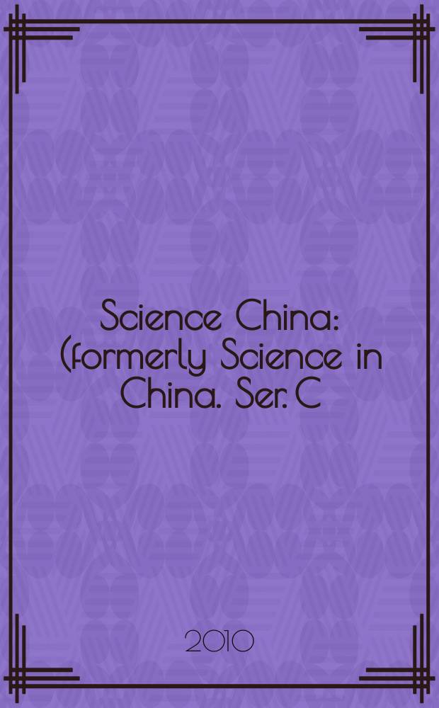Science China : (formerly Science in China. Ser. C: Life sciences). Vol. 53, № 2