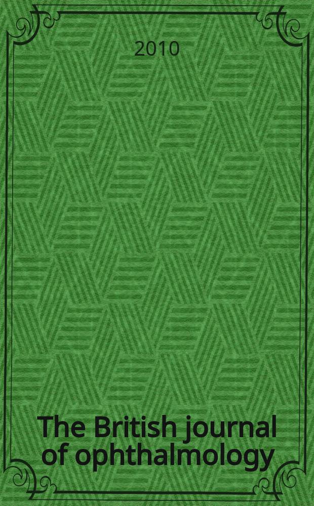The British journal of ophthalmology : Incorporating The r. London ophthalmic hospital reports, The Ophthalmic review and The ophthalmoscope. Vol. 94, № 8