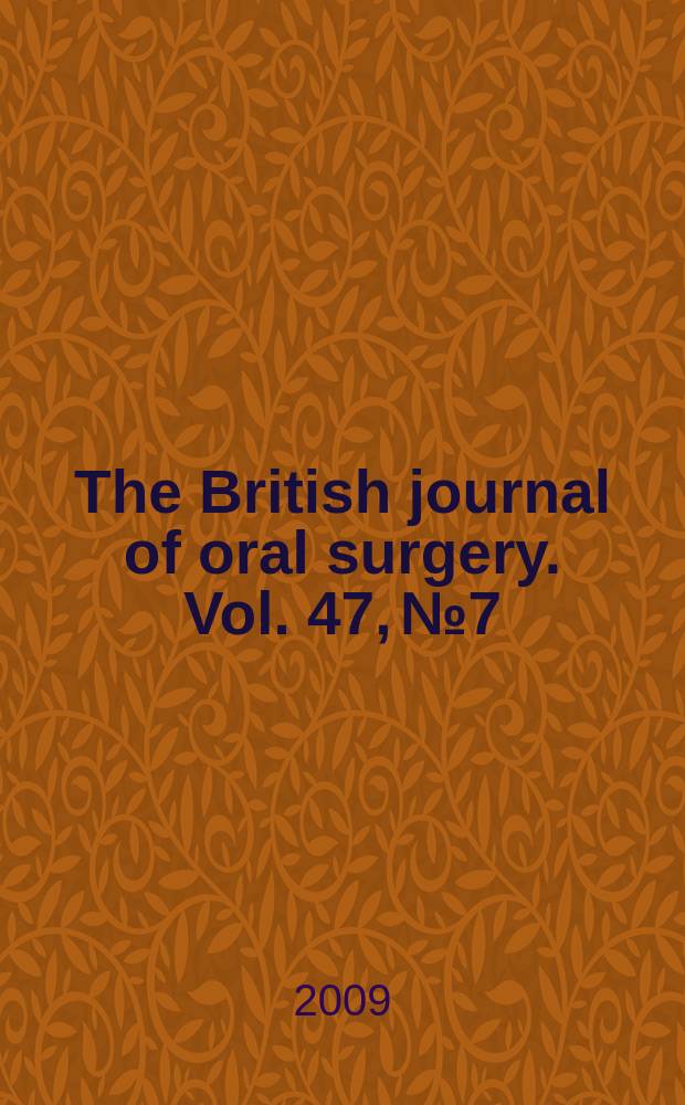 The British journal of oral surgery. Vol. 47, № 7