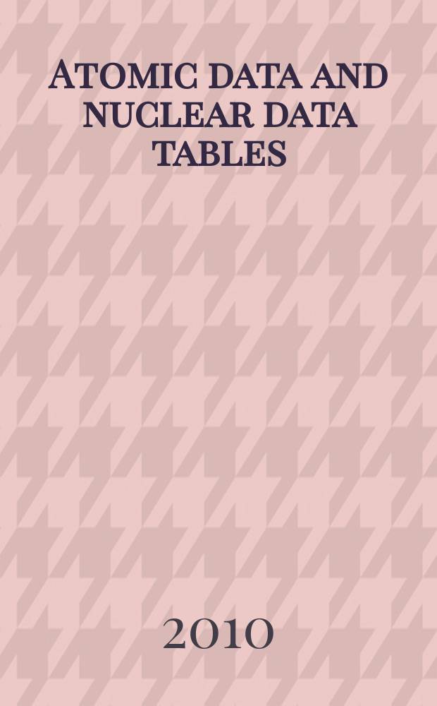 Atomic data and nuclear data tables : A journal devoted to compilations of experimental and theoretical results. Vol.96, №5