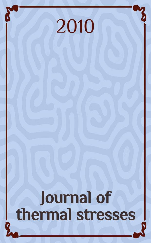 Journal of thermal stresses : An intern. quart. Vol. 33, № 8