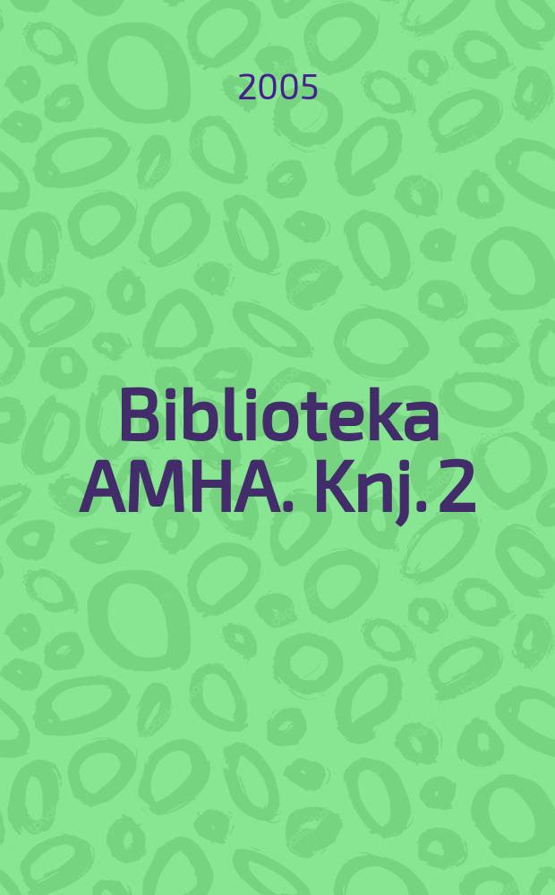 Biblioteka AMHA. Knj. 2 : Prilozi za povijest zdravstvene kulture