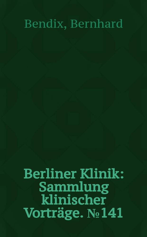 Berliner Klinik : Sammlung klinischer Vorträge. № 141 : Säuglingsernährung = Вскармливание детей