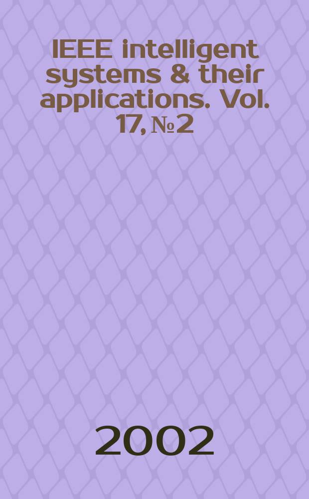 IEEE intelligent systems & their applications. Vol. 17, № 2