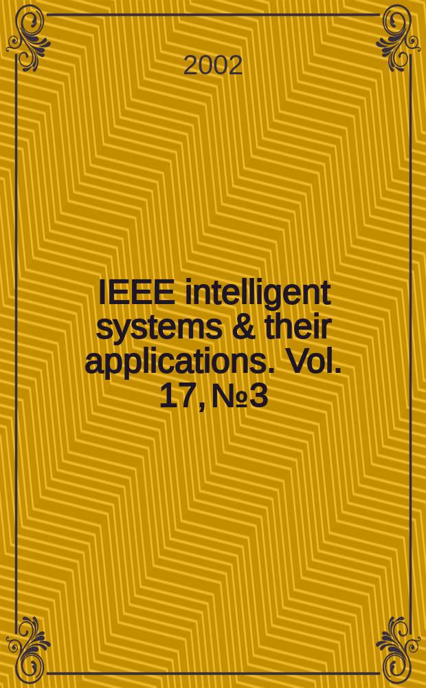 IEEE intelligent systems & their applications. Vol. 17, № 3