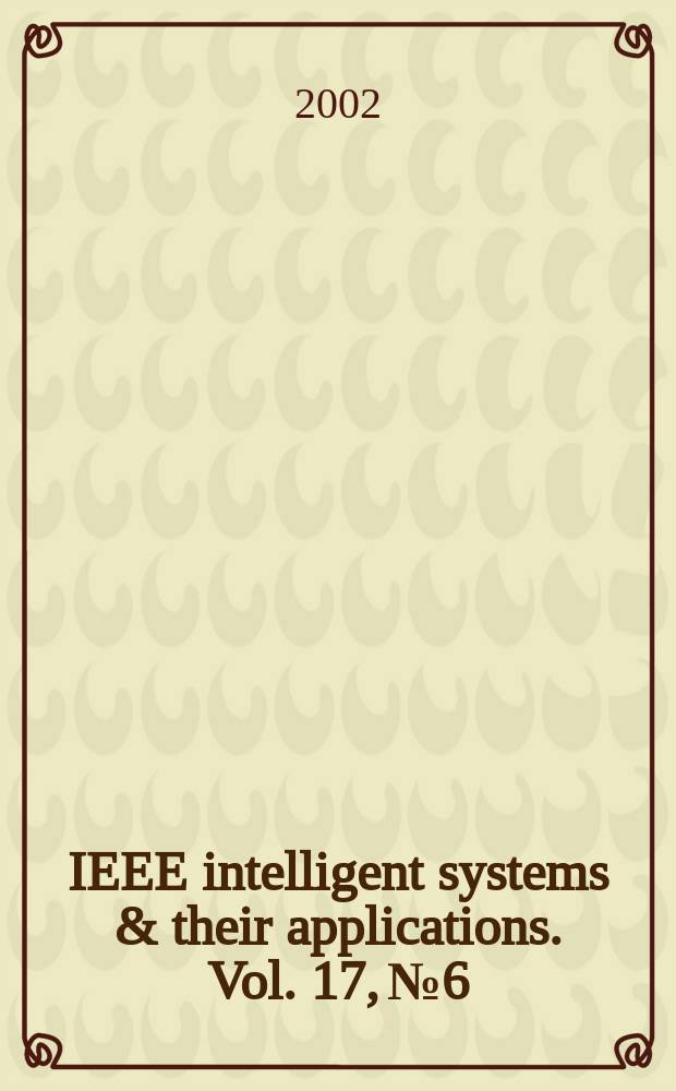 IEEE intelligent systems & their applications. Vol. 17, № 6
