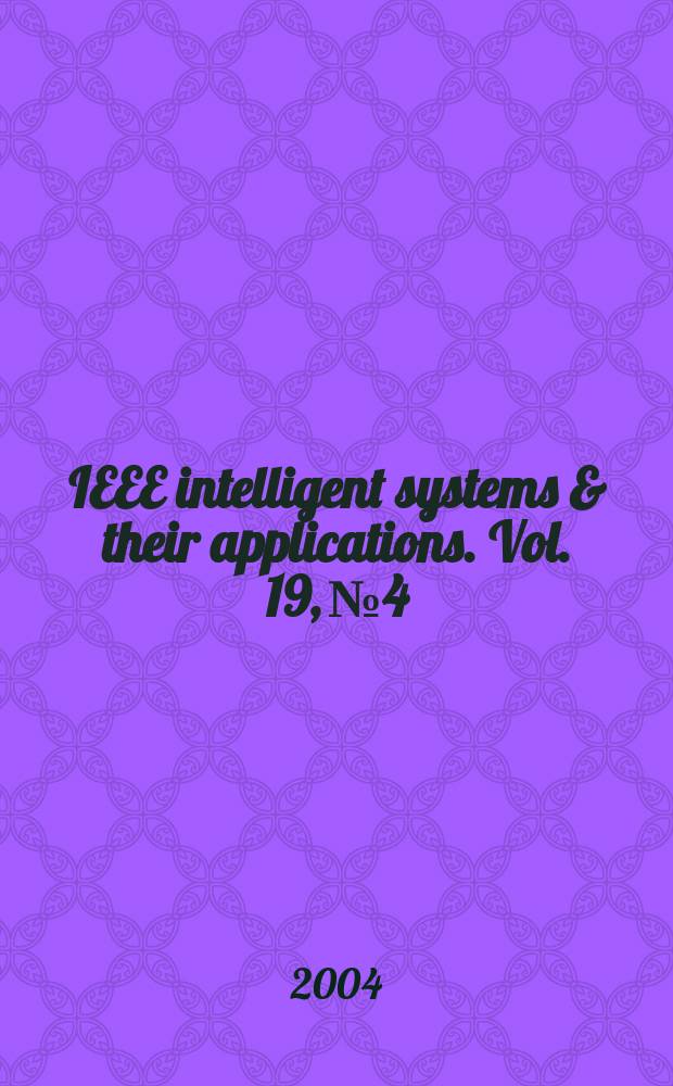 IEEE intelligent systems & their applications. Vol. 19, № 4