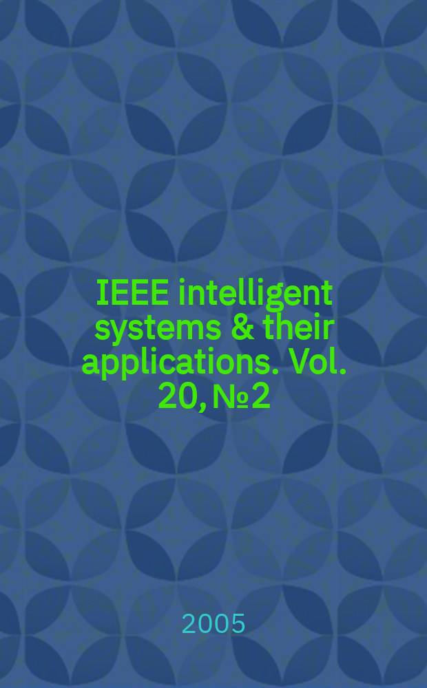 IEEE intelligent systems & their applications. Vol. 20, № 2