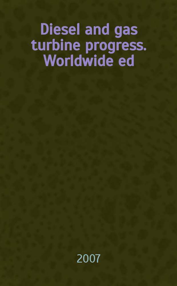 Diesel and gas turbine progress. Worldwide ed : The international engine man's magazine. Vol. 39, № 4