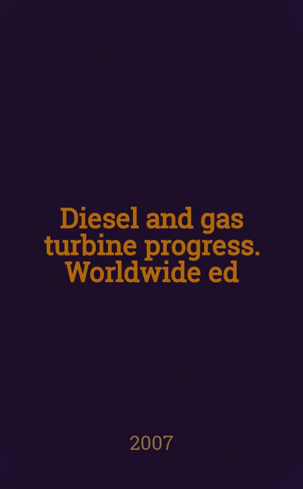 Diesel and gas turbine progress. Worldwide ed : The international engine man's magazine. Vol. 39, № 5